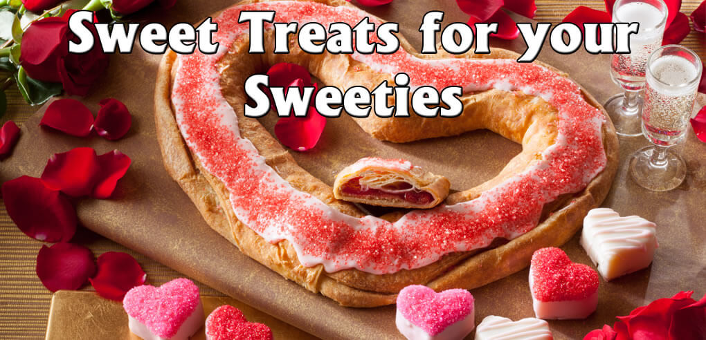 Sweet Treats for your Sweeties! - Go to Valentine's Day